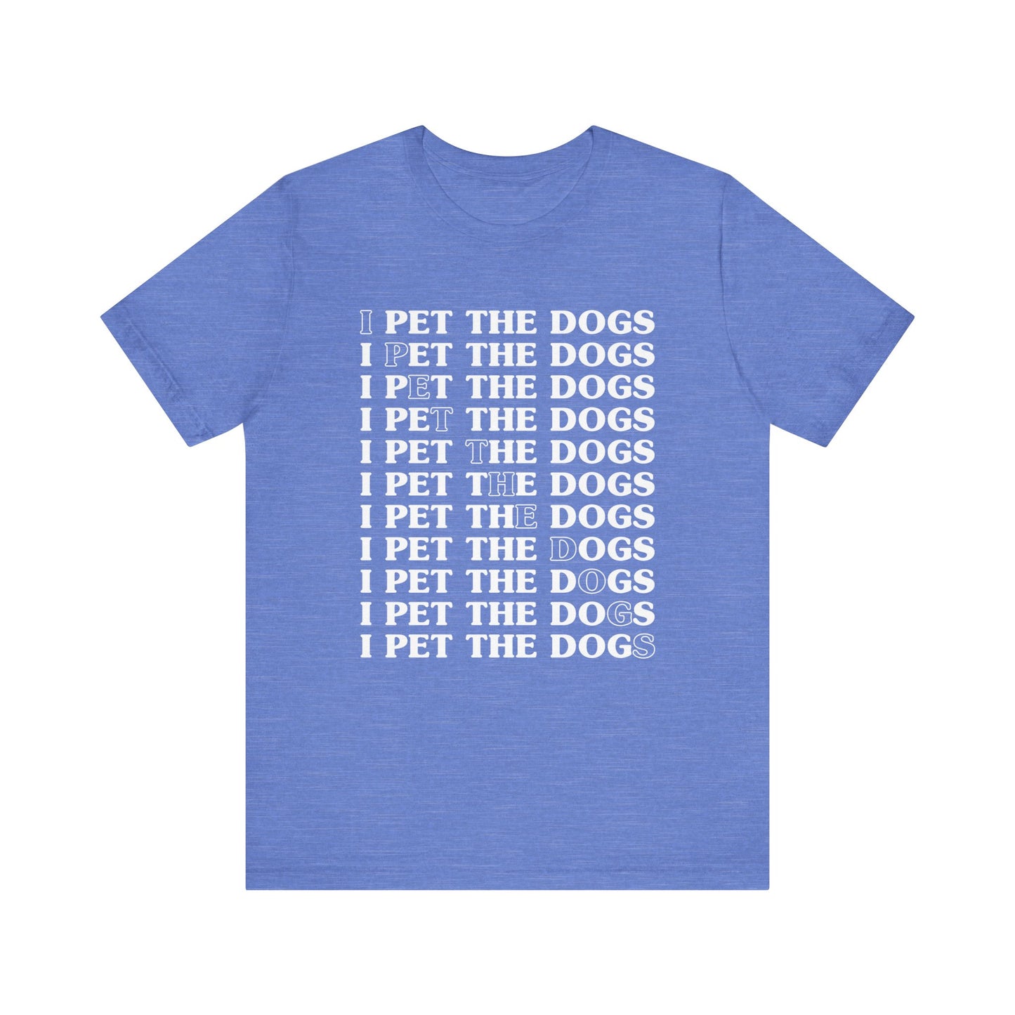 Pet the Dogs T-Shirt