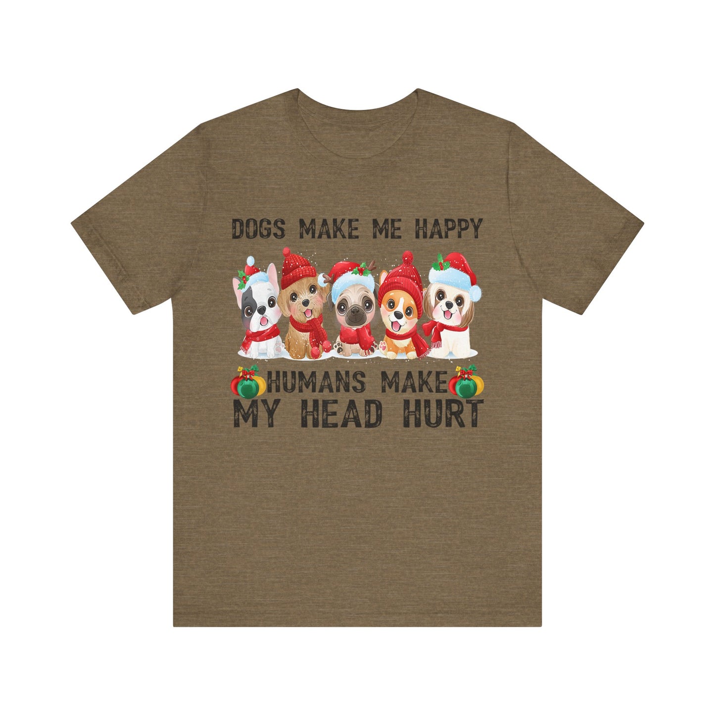Holiday Dogs Make Me Happy T-Shirt