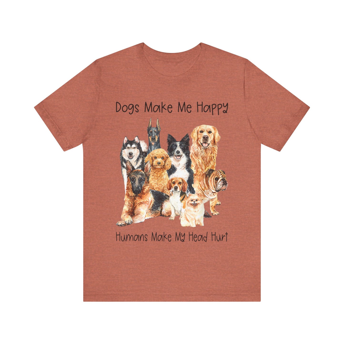 Dogs Make Me Very Happy T-Shirt