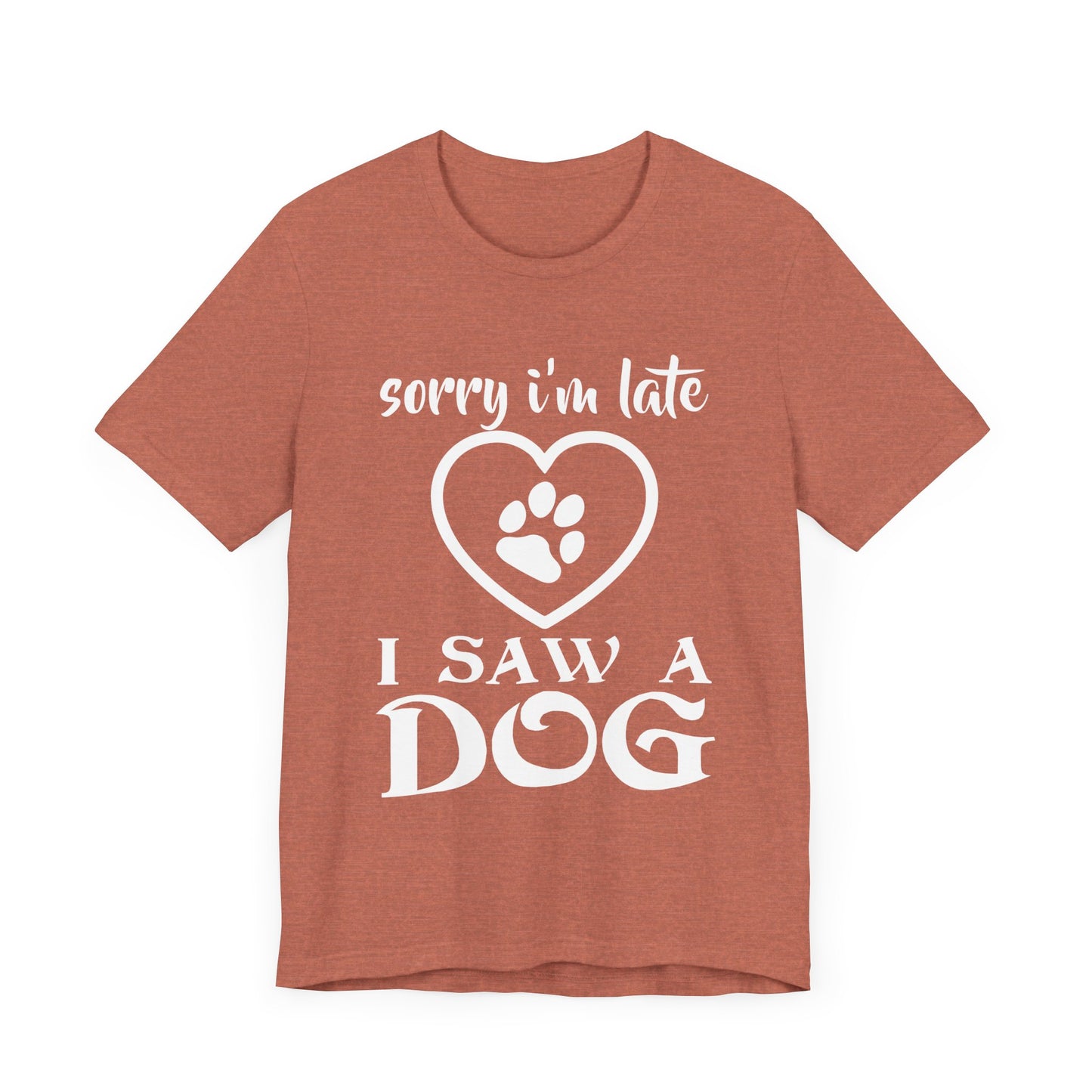 I Saw a Dog T-Shirt
