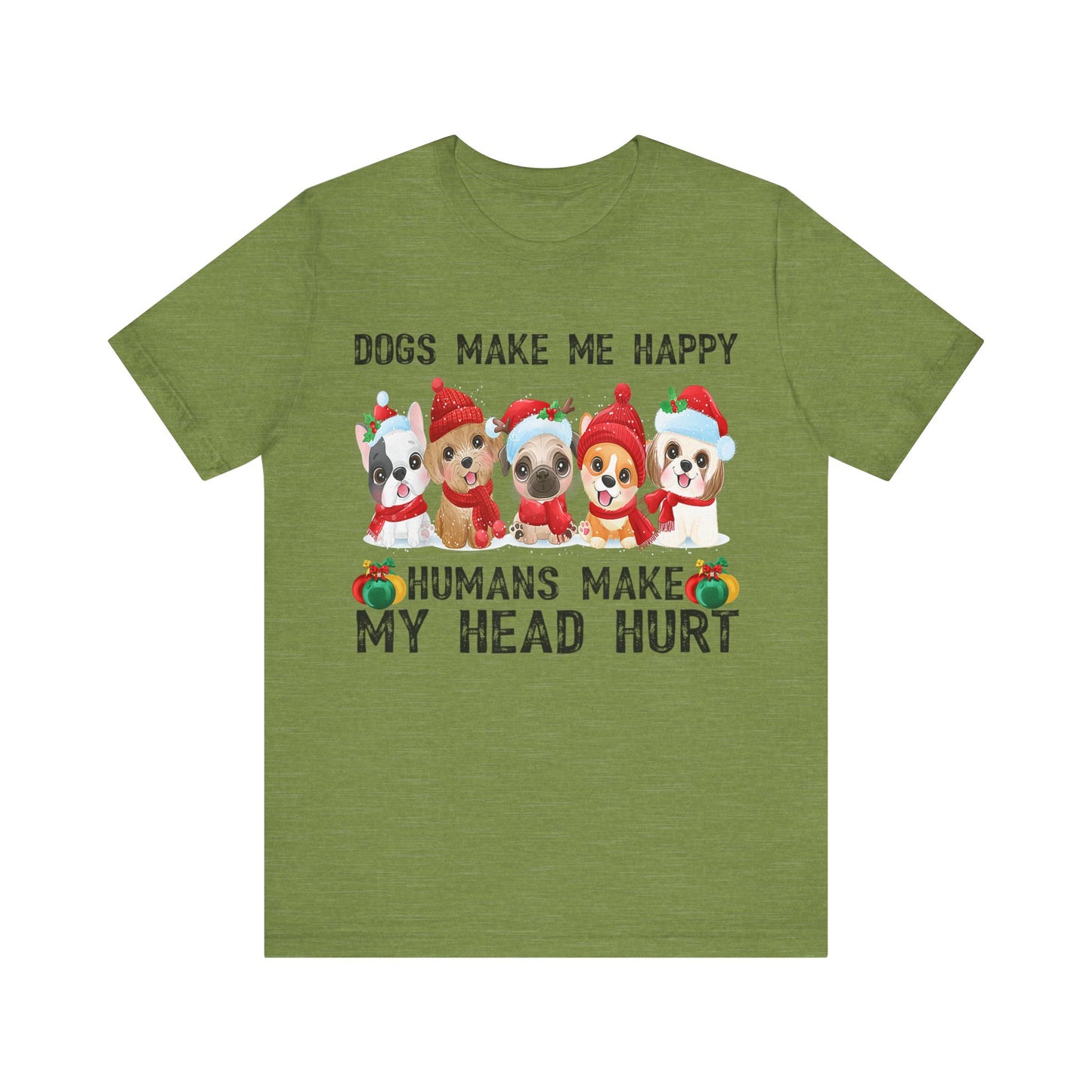 Holiday Dogs Make Me Happy T-Shirt