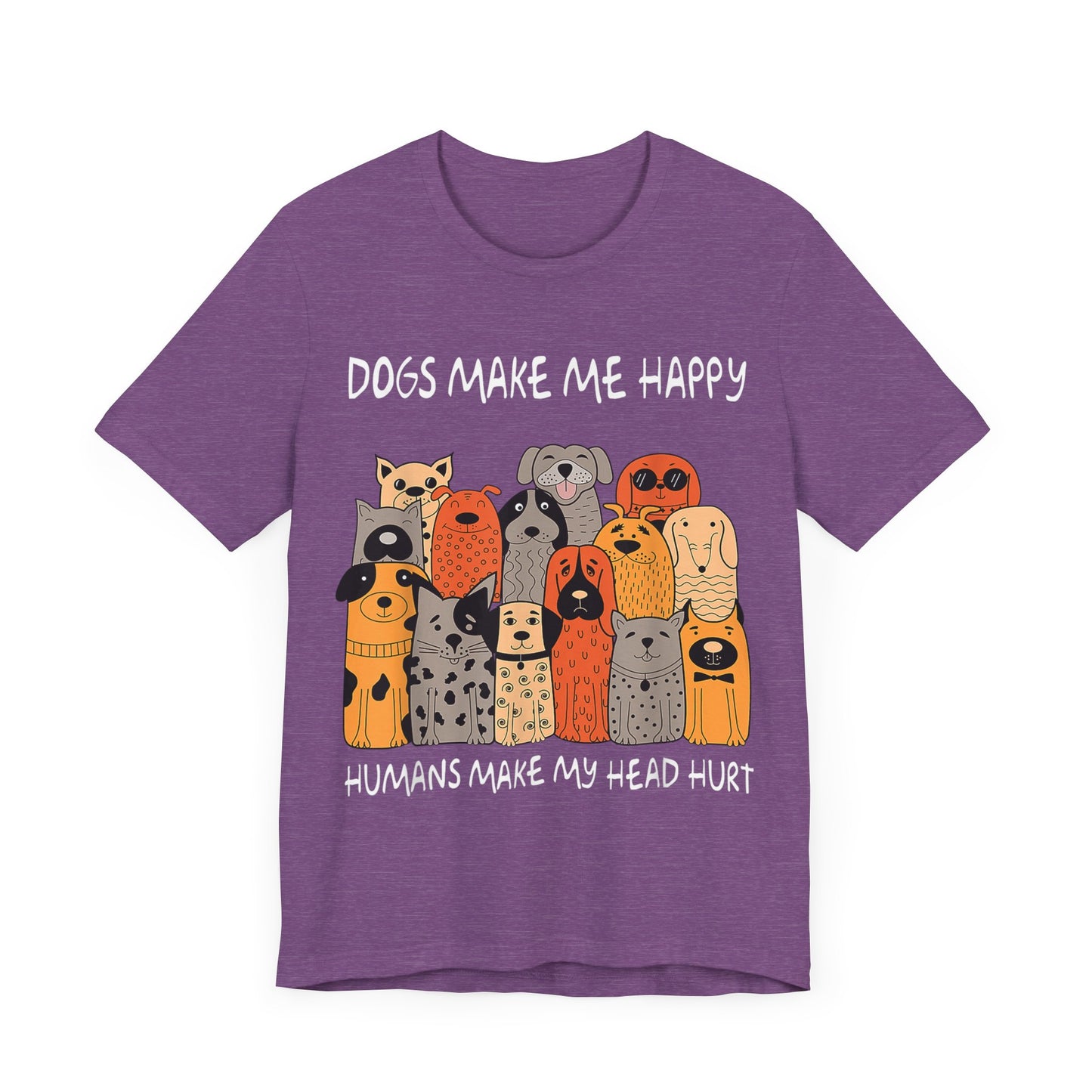 Dogs Make Me So Happy T-Shirt