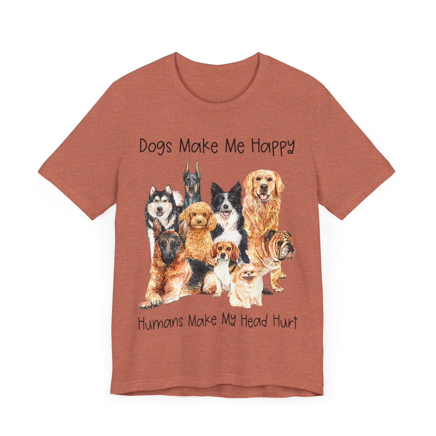 Dogs Make Me Very Happy T-Shirt