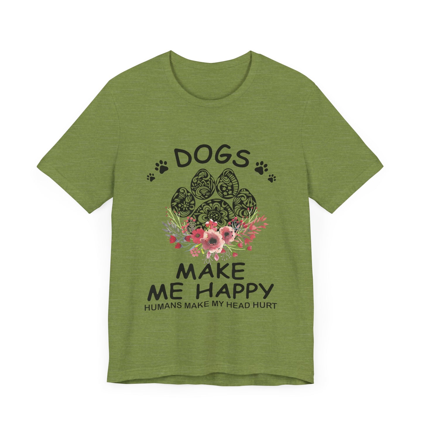 Paw Dogs Make Me Happy T-Shirt