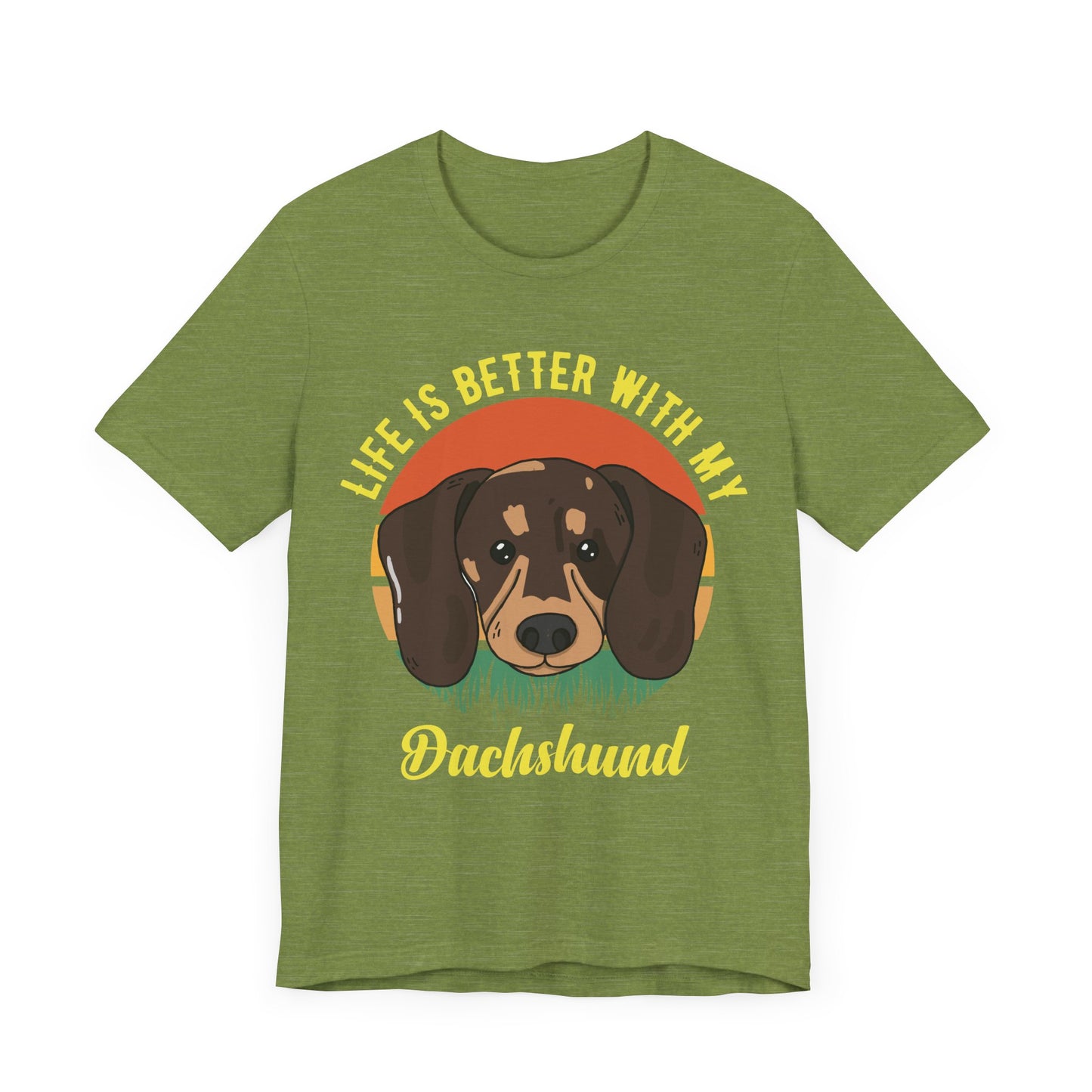 Life is Better with Dachshunds T-Shirt