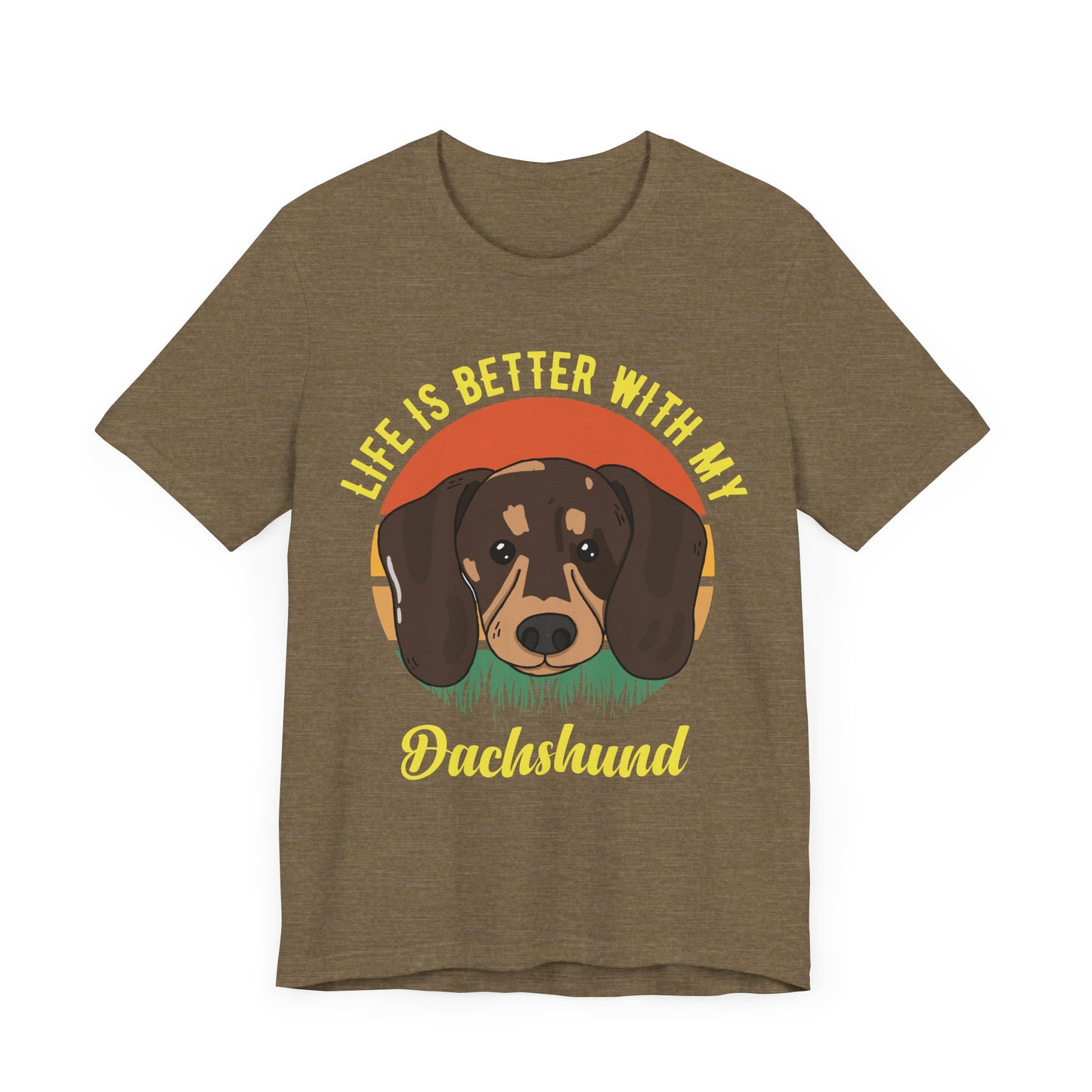 Life is Better with Dachshunds T-Shirt