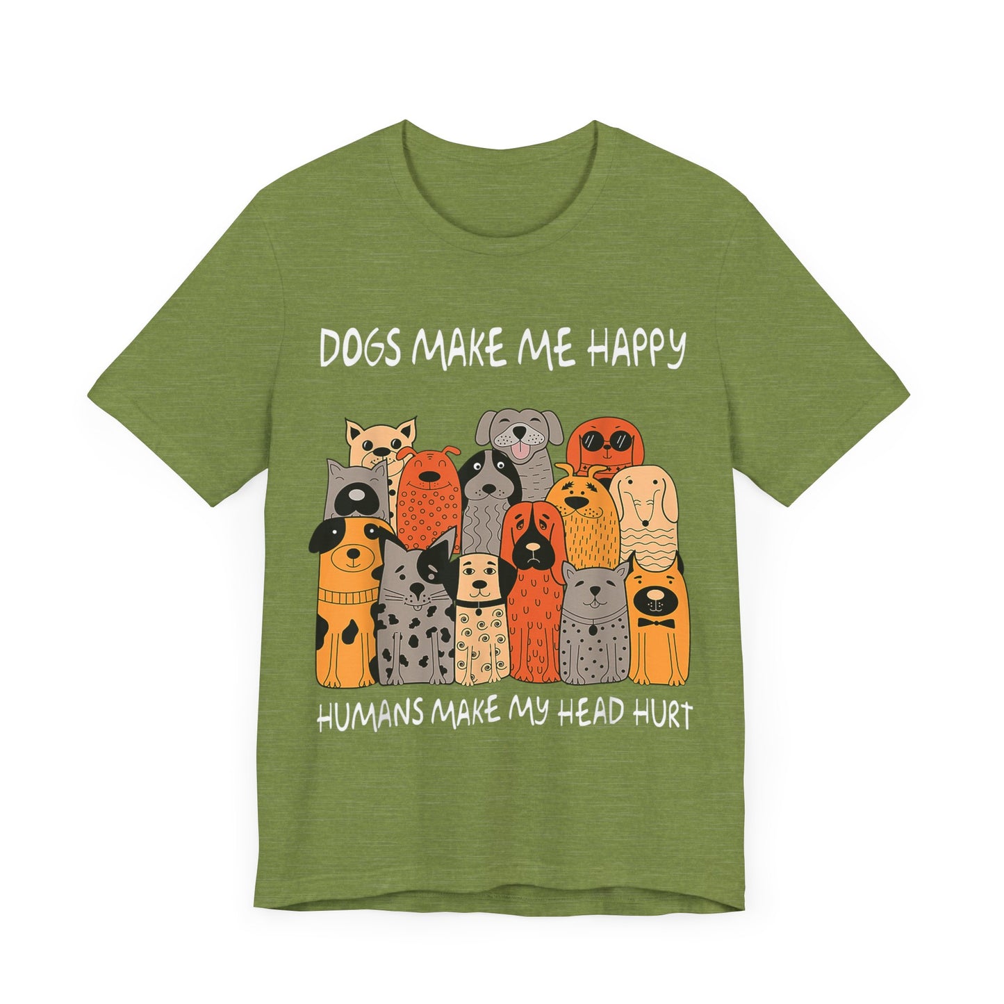 Dogs Make Me So Happy T-Shirt