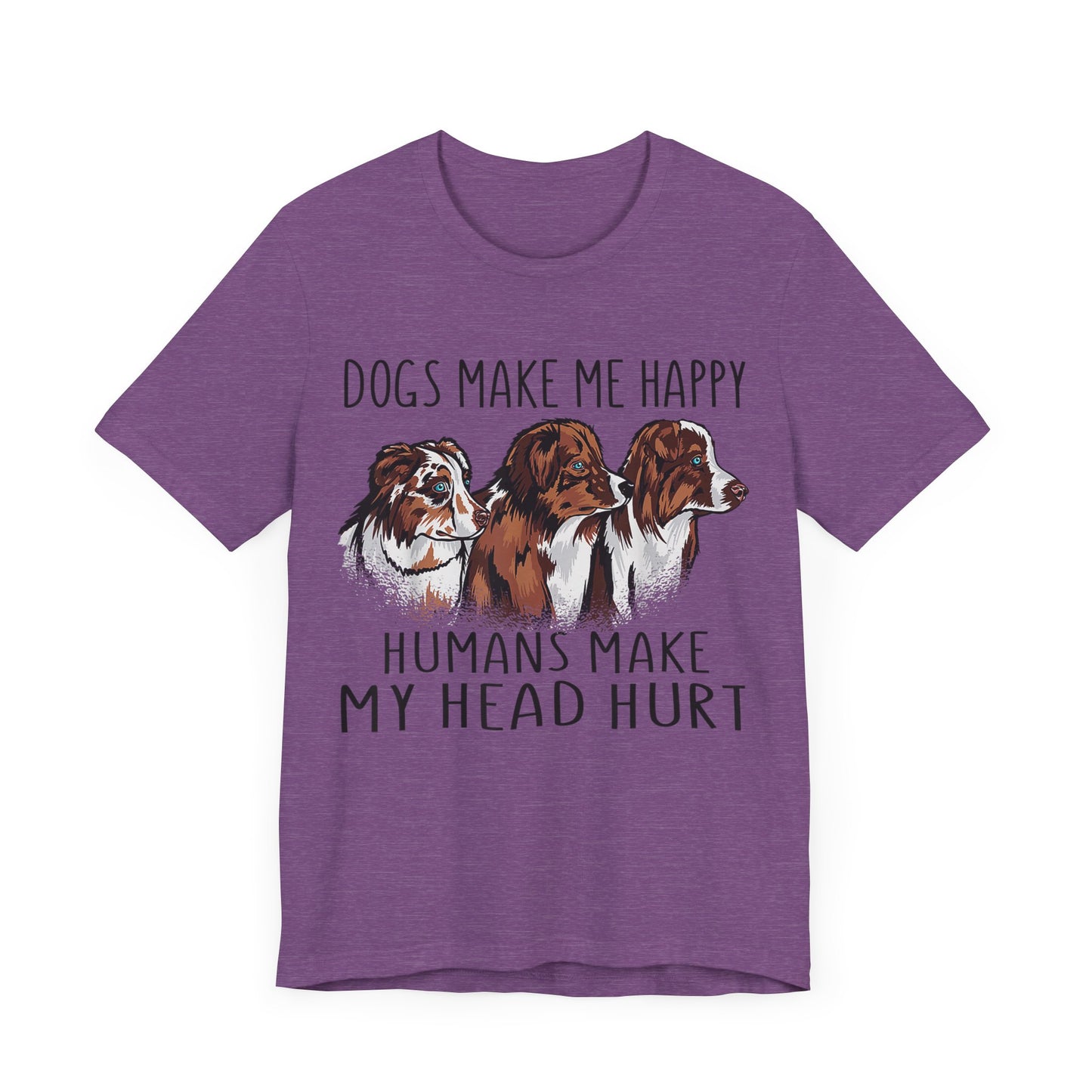 Dogs Make Me Really Happy T-Shirt