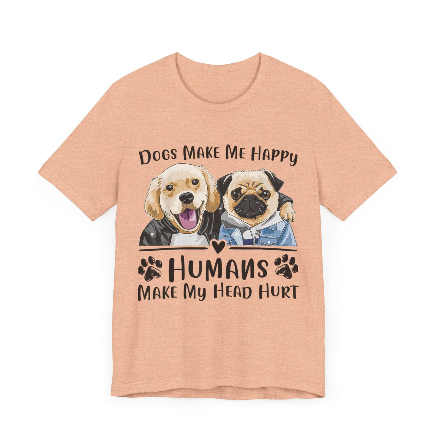 Dog Friends Make Me Happy T-Shirt