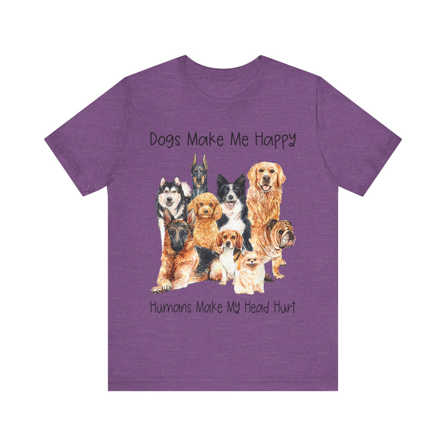 Dogs Make Me Very Happy T-Shirt