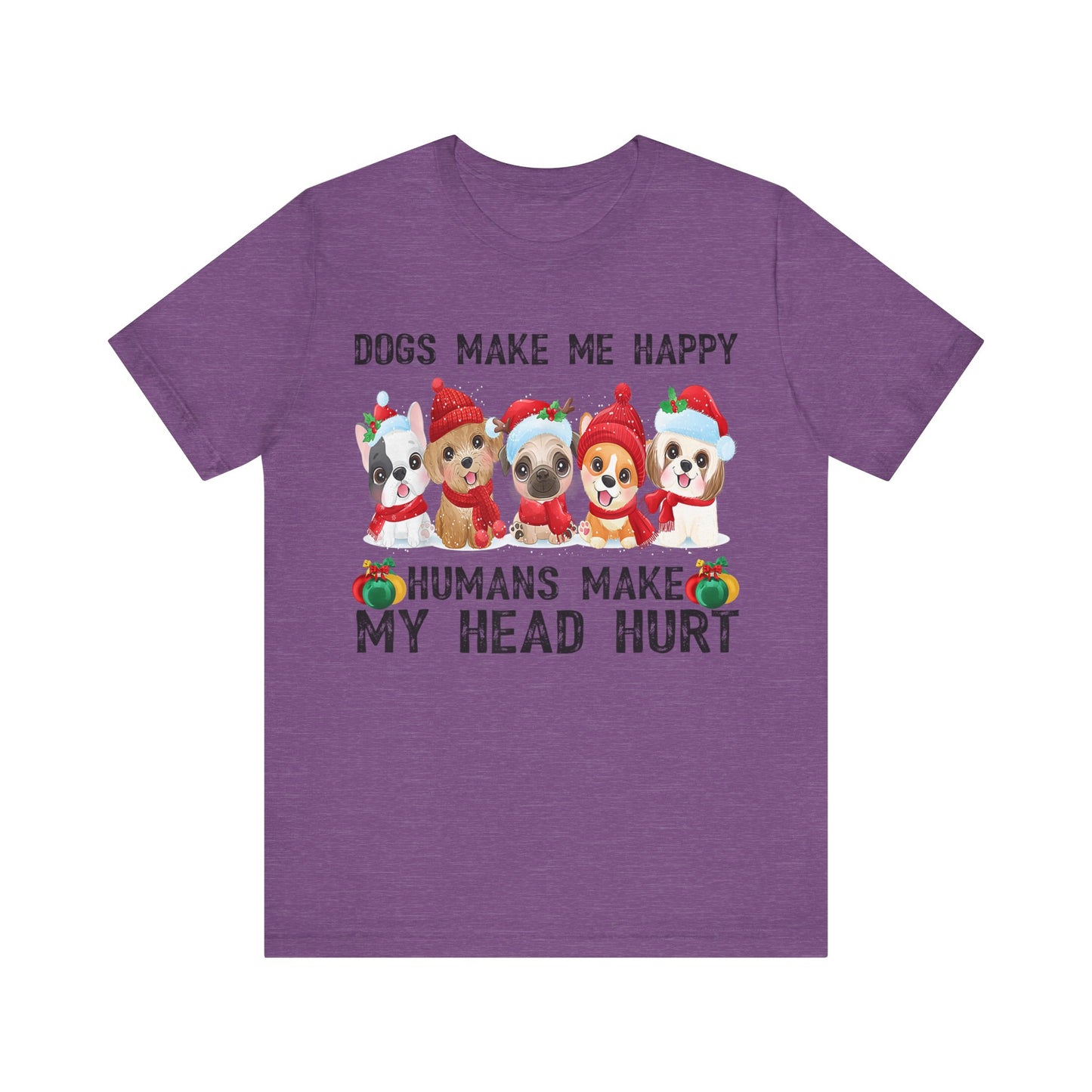 Holiday Dogs Make Me Happy T-Shirt
