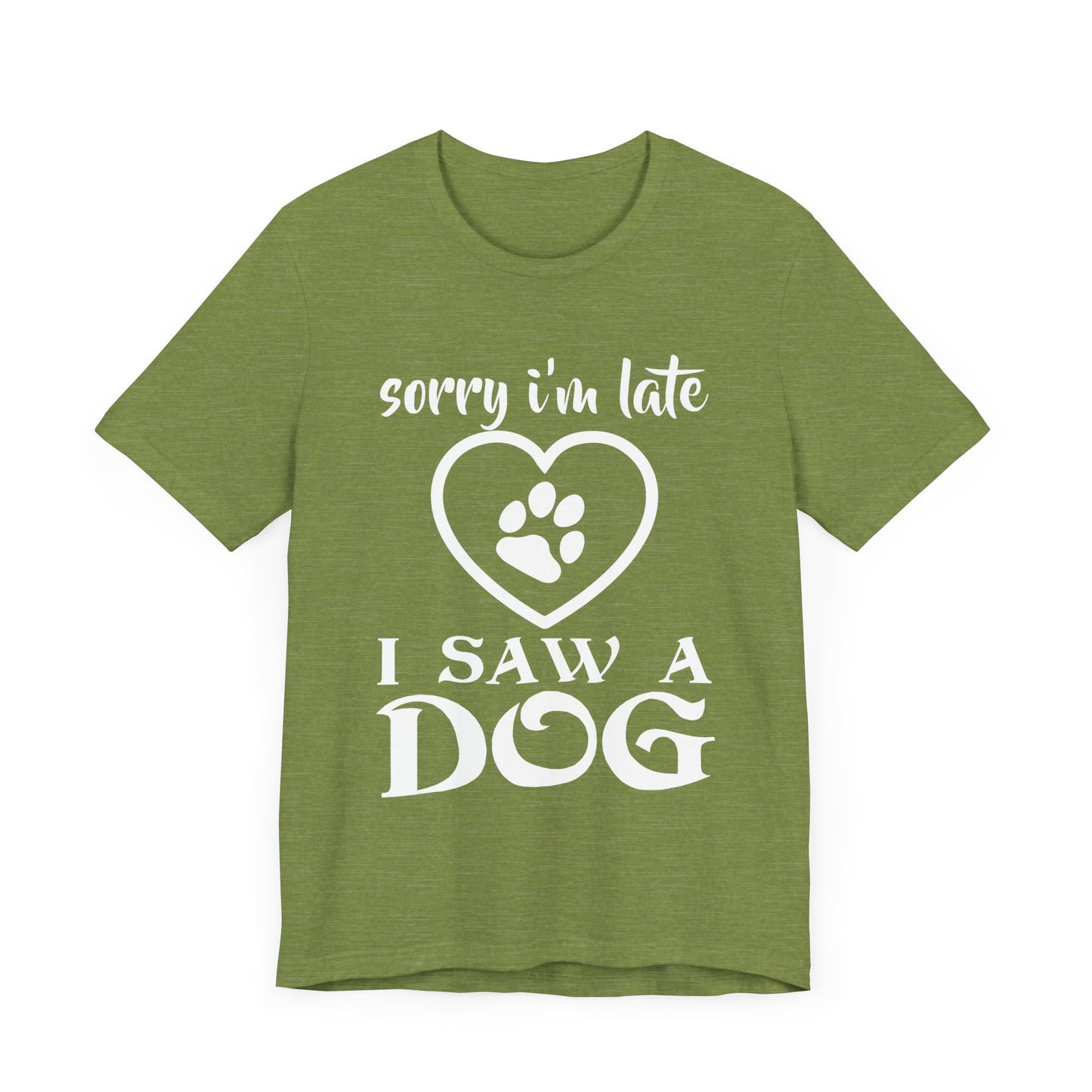 I Saw a Dog T-Shirt