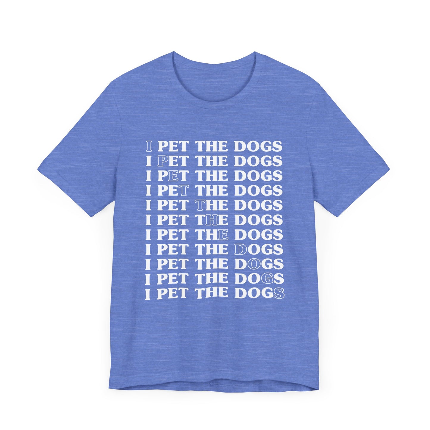 Pet the Dogs T-Shirt