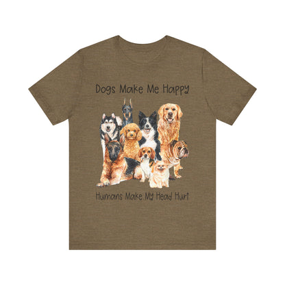 Dogs Make Me Very Happy T-Shirt