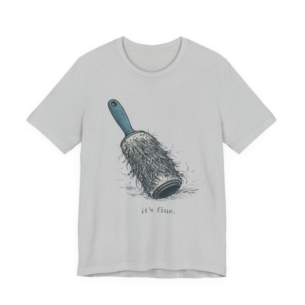 It's Fine T-Shirt