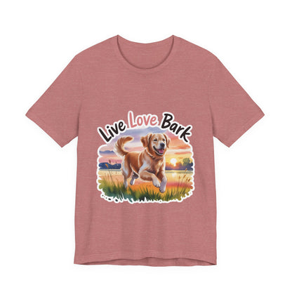 Live, Love, Bark T-Shirt