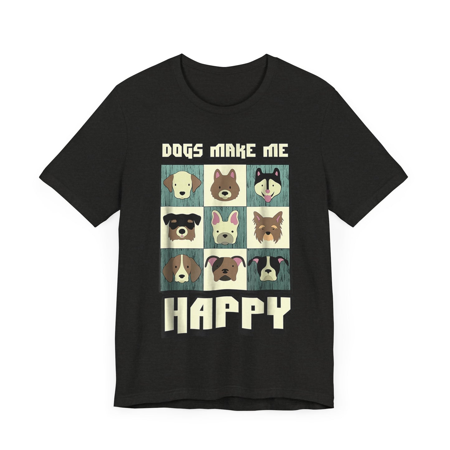 Dogs Make Me Really Really Happy T-Shirt