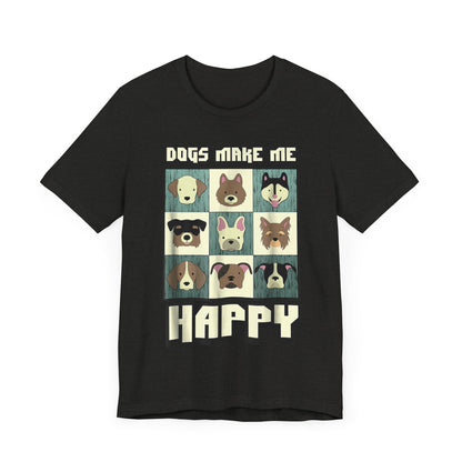 Dogs Make Me Really Really Happy T-Shirt