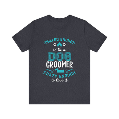Dog Groomer T-Shirt