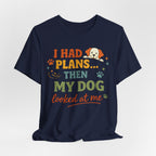 Dog Looked At Me T-Shirt