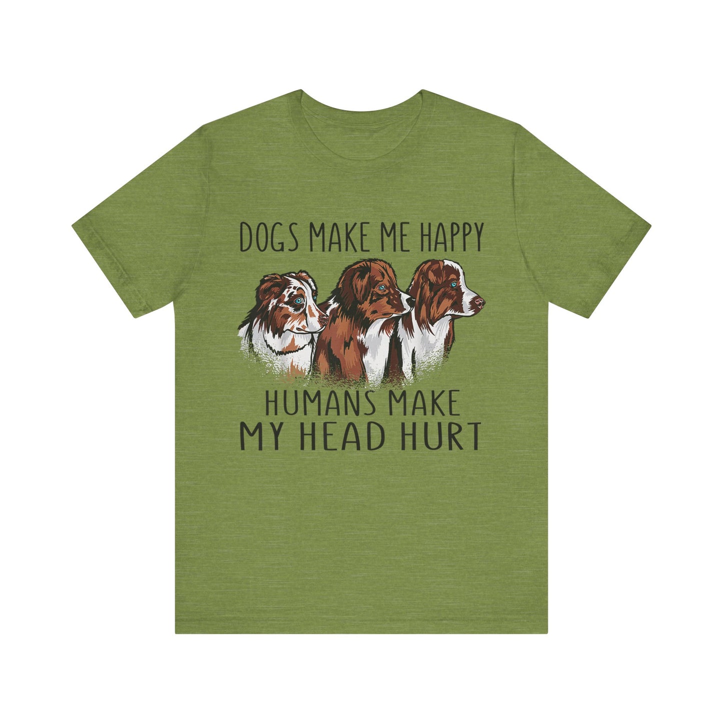 Dogs Make Me Really Happy T-Shirt