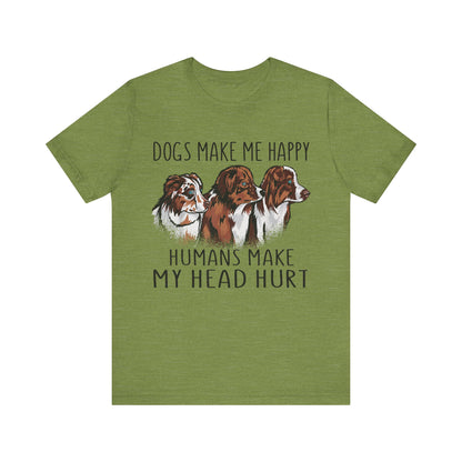 Dogs Make Me Really Happy T-Shirt
