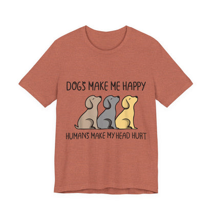 Humans Really Make My Head Hurt T-Shirt