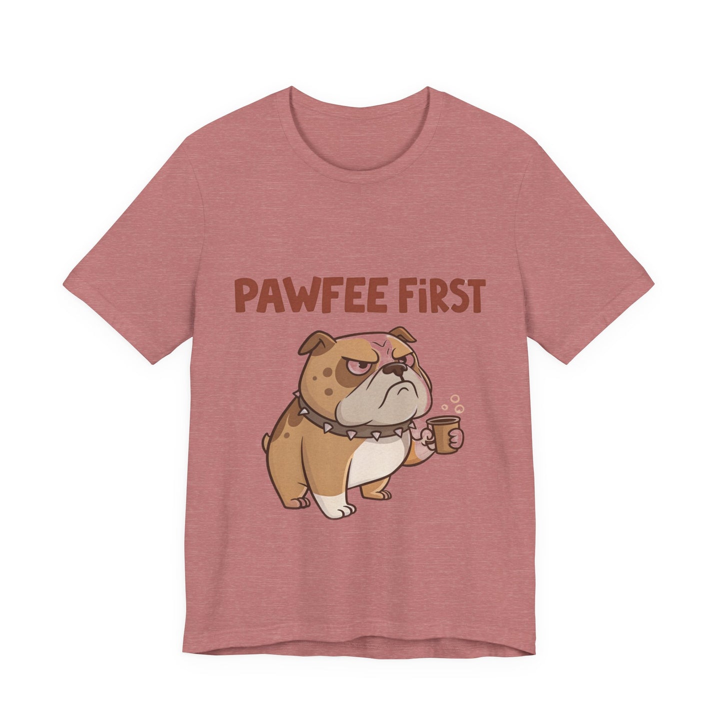 Pawfee First T-Shirt