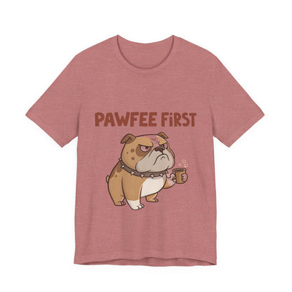 Pawfee First T-Shirt