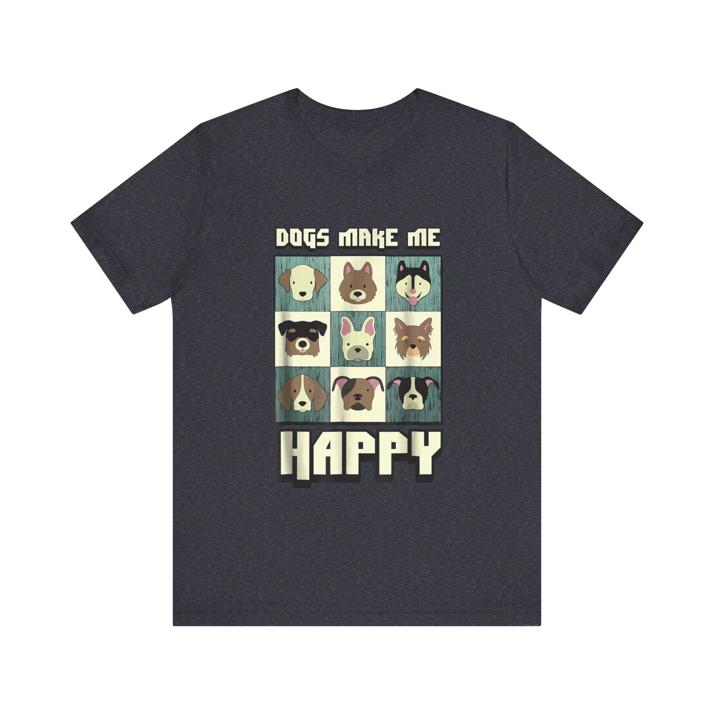 Dogs Make Me Really Really Happy T-Shirt