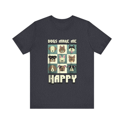 Dogs Make Me Really Really Happy T-Shirt