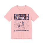 Emotionally Unavailable T-Shirt