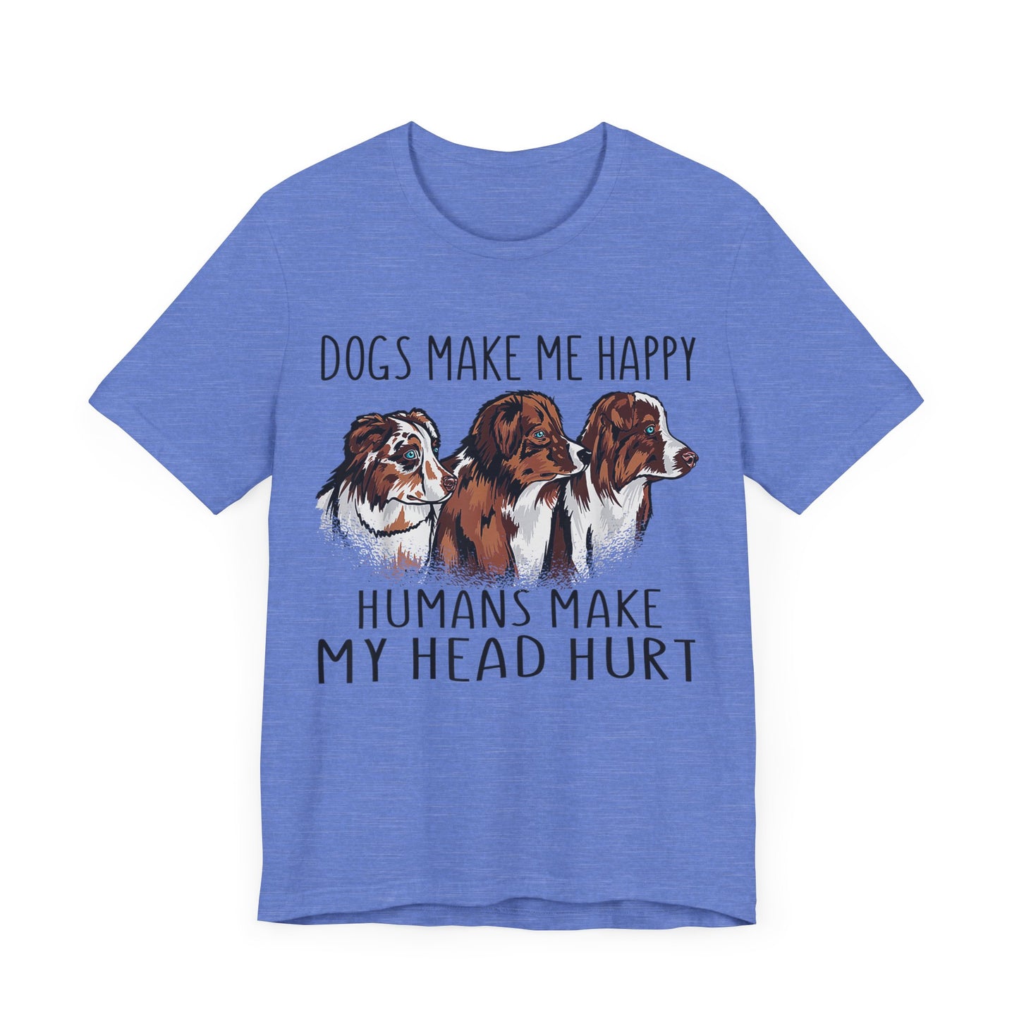 Dogs Make Me Really Happy T-Shirt