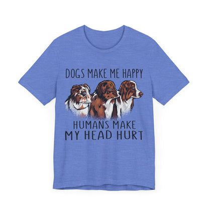 Dogs Make Me Really Happy T-Shirt
