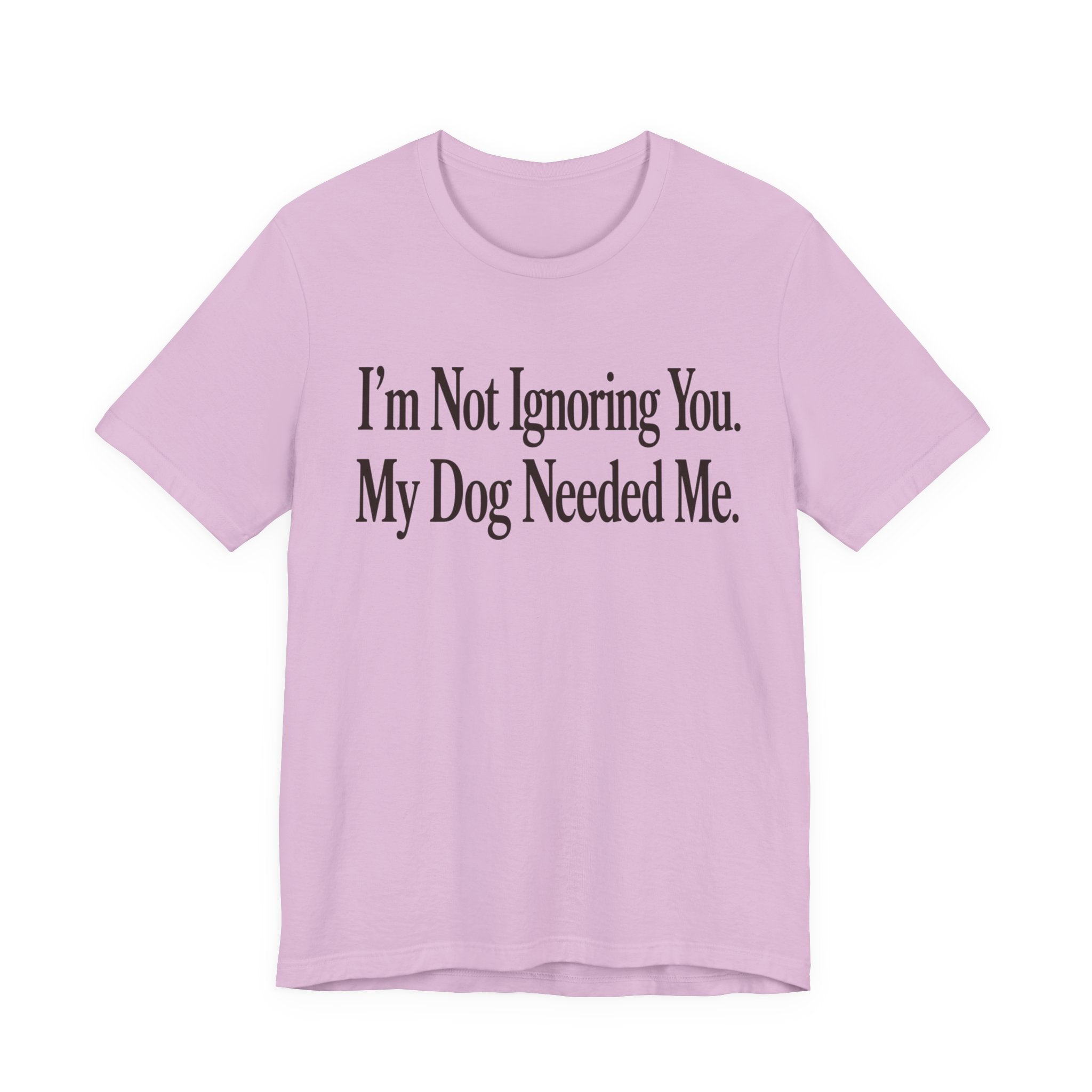 Not Ignoring You T-Shirt