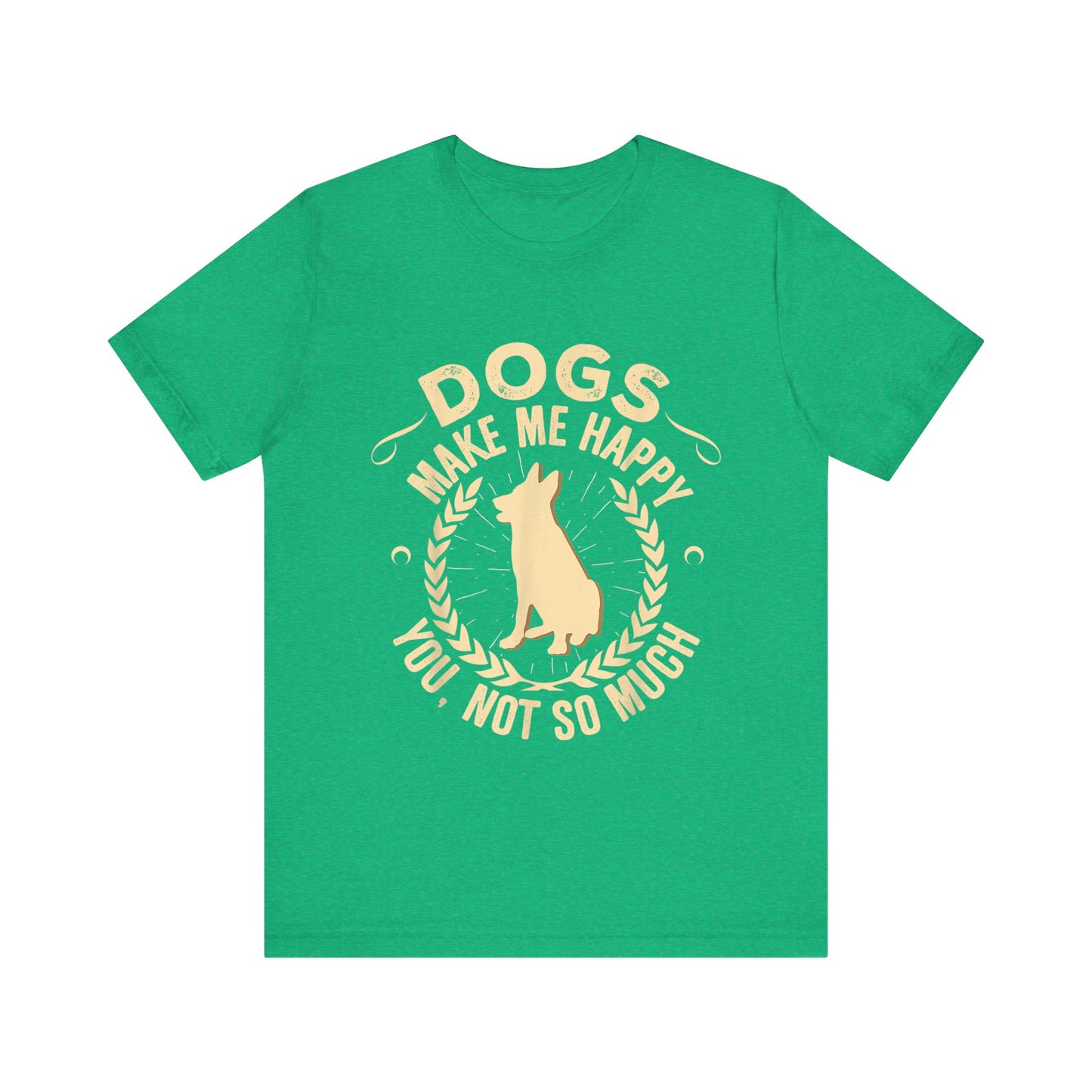 Dogs Make Me So So Happy T-Shirt