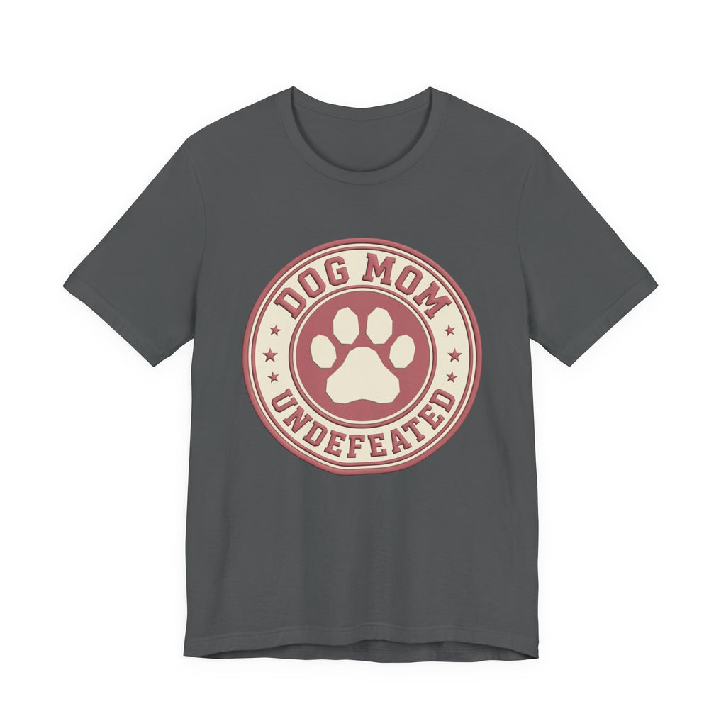Dog Mom Undefeated T-Shirt