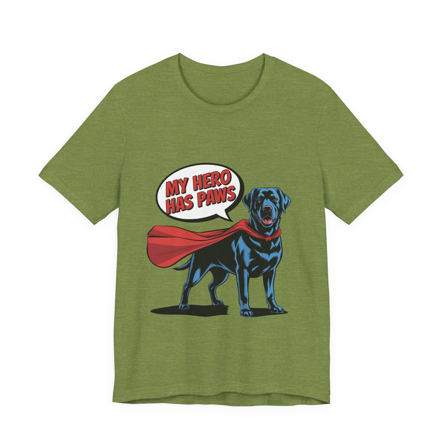 My Hero Has Paws T-Shirt