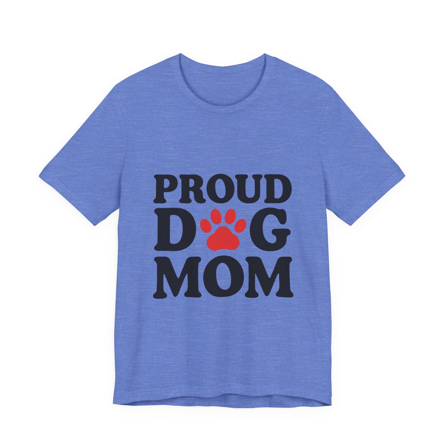 Proud Dog Mom T-Shirt
