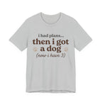 I Had Plans T-Shirt