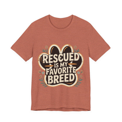 Rescued is my Favorite Breed T-Shirt