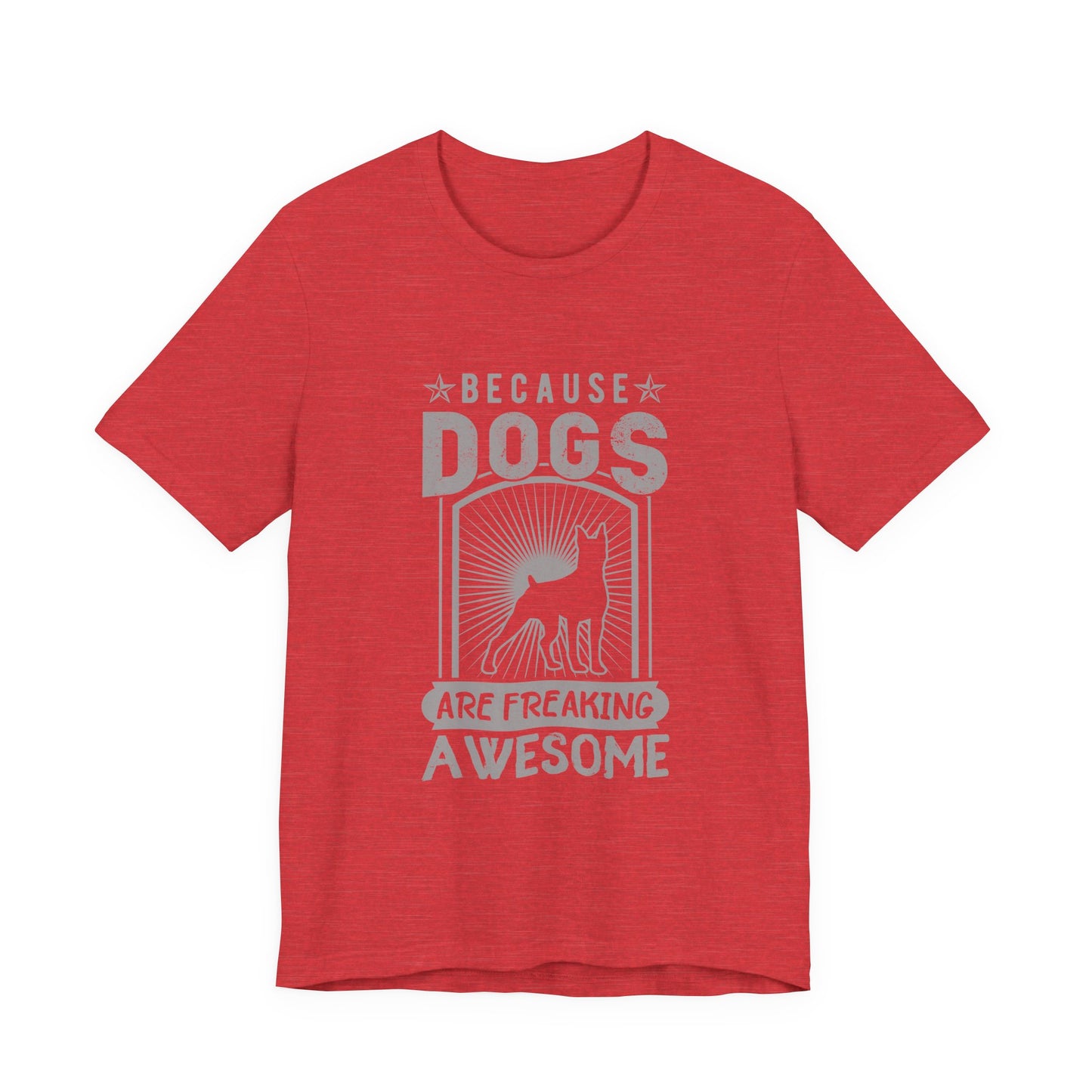 Dogs are Freaking Awesome T-Shirt
