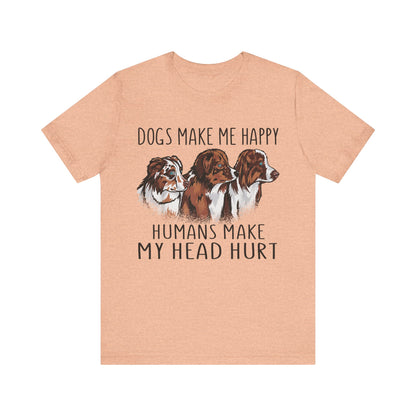 Dogs Make Me Really Happy T-Shirt