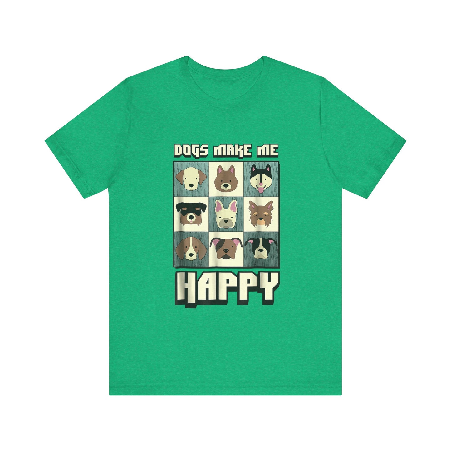 Dogs Make Me Really Really Happy T-Shirt