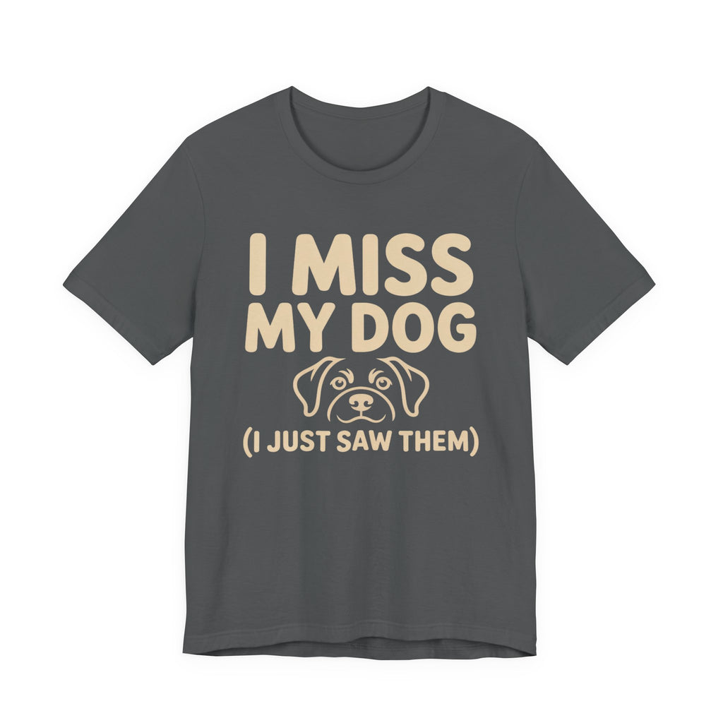 I Miss My Dog T-Shirt