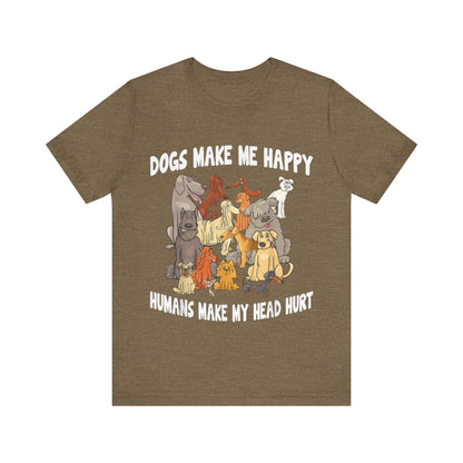 All Dogs Make Me Happy T-Shirt