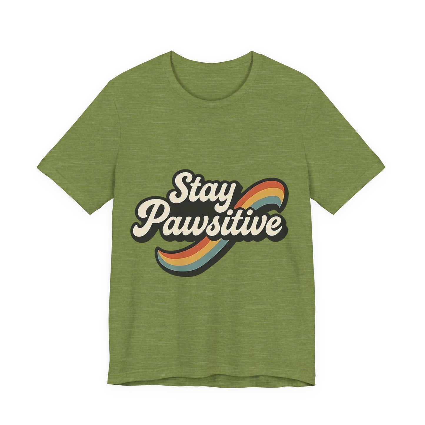 Stay Pawsitive T-Shirt
