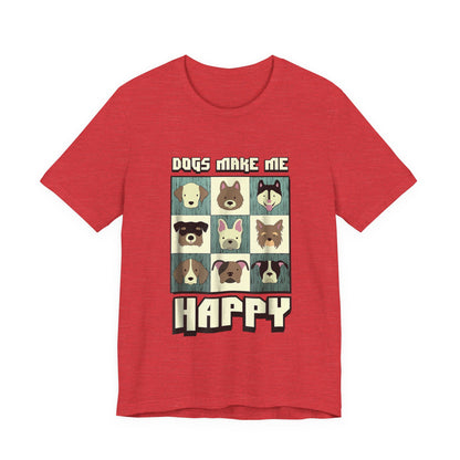 Dogs Make Me Really Really Happy T-Shirt