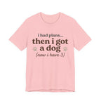 I Had Plans T-Shirt