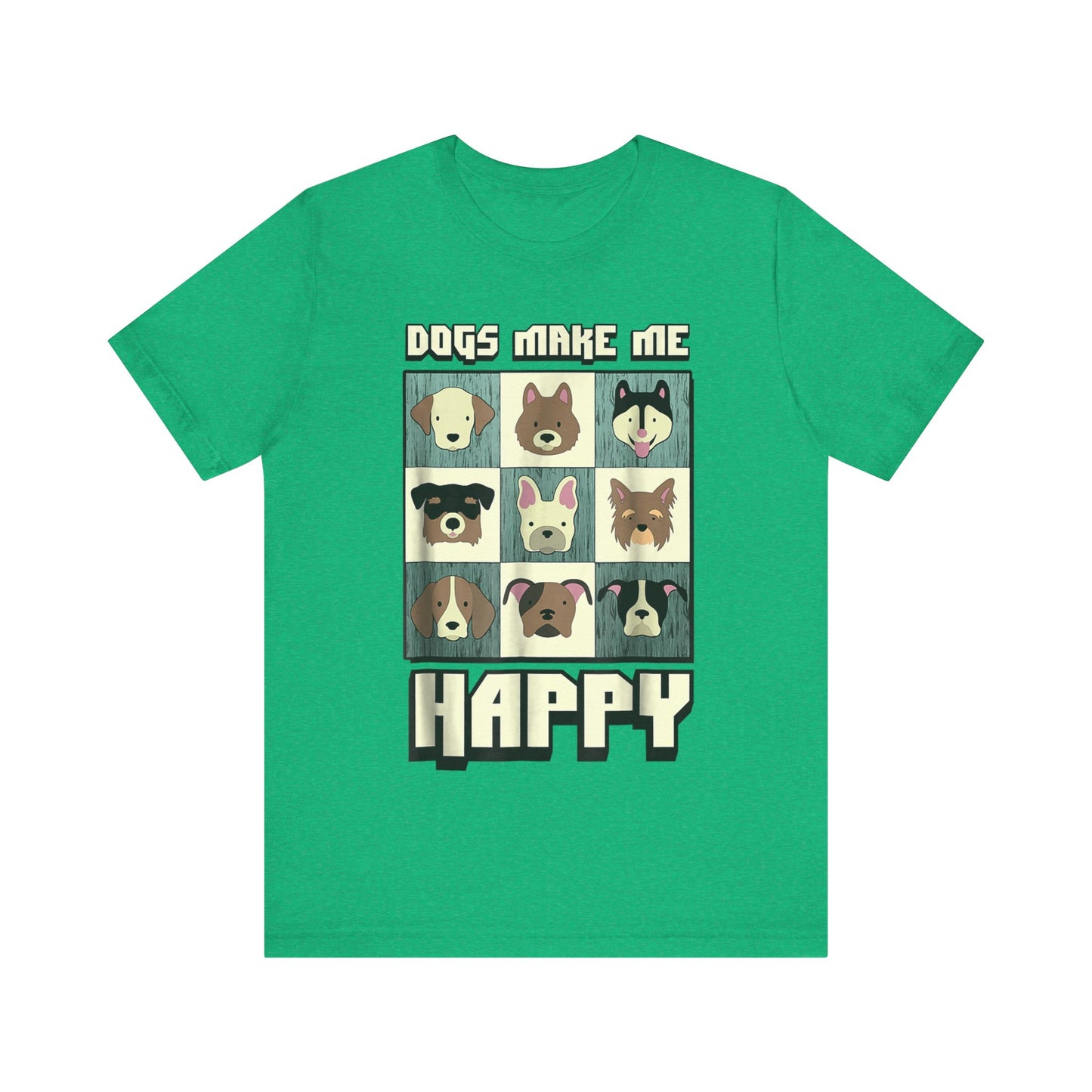 Dogs Make Me Really Really Happy T-Shirt